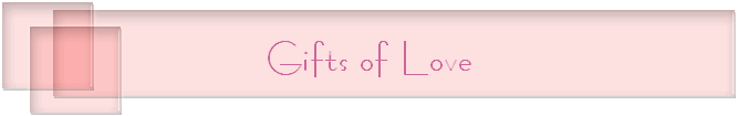 Gifts of Love